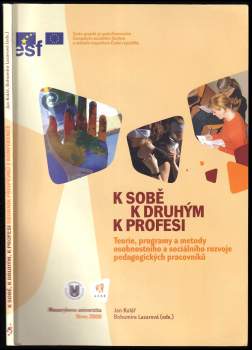 K sobě, k druhým, k profesi