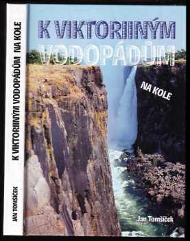 K Viktoriiným vodopádům na kole PODPIS - JAN TOMŠÍČEK