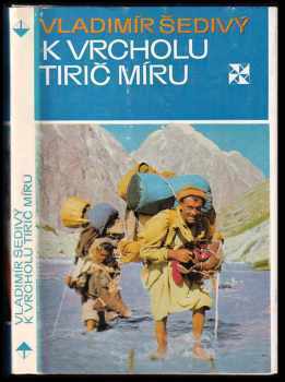 Vladimír Šedivý: K vrcholu Tirič Míru