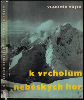 K vrcholům nebeských hor - Vladimír Vůjta (1961, Svět sovětů) - ID: 211095