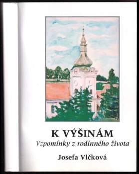 Josefa Vlčková: K výšinám