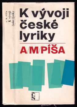 Antonín Matěj Píša: K vývoji české lyriky - studie a recenze