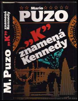 Mario Puzo: "K" znamená Kennedy