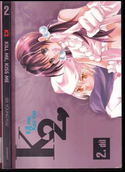 K2: kill me, kiss me