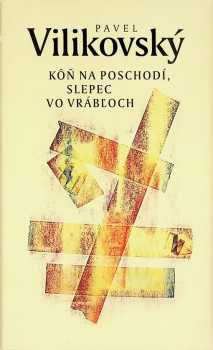 Kôň na poschodí, slepec vo Vrábľoch