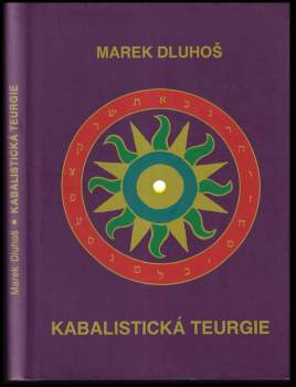 Marek Dluhoš: Kabalistická teurgie