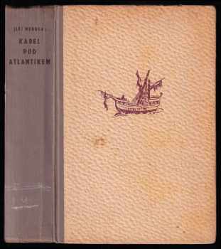 Kabel pod Atlantikem : román - Jiří Medula (1947, V. Šmidt) - ID: 588200