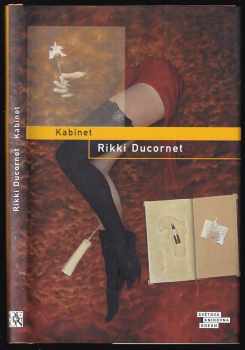 Rikki Ducornet: Kabinet