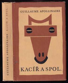 Guillaume Apollinaire: Kacíř a spol