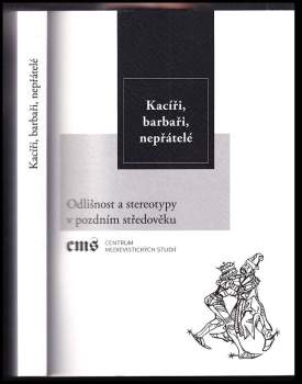 Kacíři, barbaři, nepřátelé