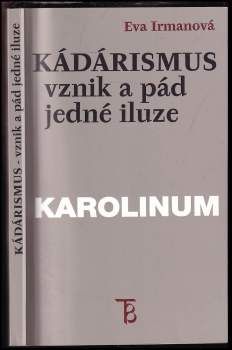 Eva Irmanová: Kádárismus