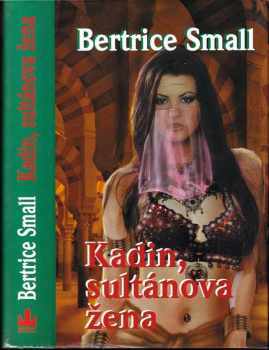 Kadin, sultánova žena - Bertrice Small (2005, Baronet) - ID: 958877