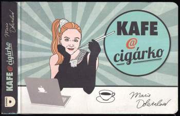 Marie Doležalová: Kafe @ cigárko