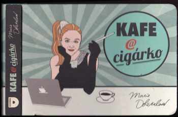 Marie Doležalová: Kafe @ cigárko