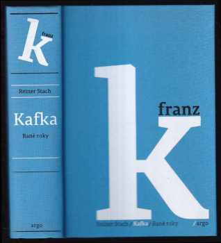 Reiner Stach: Kafka, Rané roky