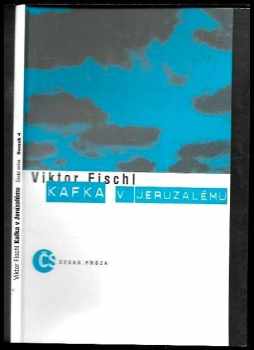 Kafka v Jeruzalému - Viktor Fischl (1996, Český spisovatel) - ID: 522843