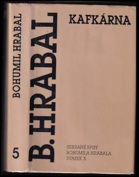 Bohumil Hrabal: Kafkárna