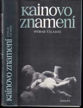 Otar Čiladze: Kainovo znamení