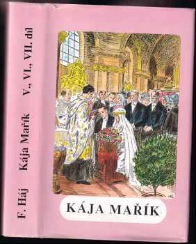 Kája Mařík : V., VI. a VII. díl - Felix Háj (1991, VD - Vlastimil Drábek) - ID: 1153579