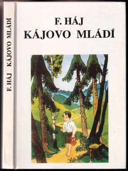 Kájovo mládí - Felix Háj (1991, ASN repro) - ID: 681317