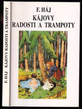 Kájovy radosti a trampoty - Felix Háj (1991, ASN repro) - ID: 491816