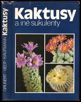 Christian Grunert: Kaktusy a iné sukulenty