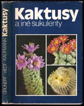 Kaktusy a iné sukulenty - Christian Grunert, Georg Viedt, Hans-Günther Kaufmann (1979, Príroda) - ID: 769358