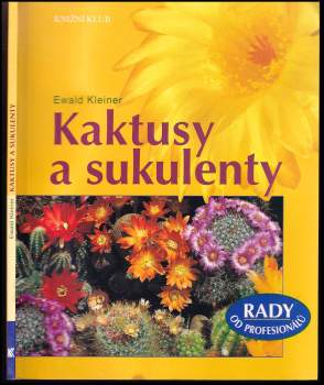 Ewald Kleiner: Kaktusy a sukulenty