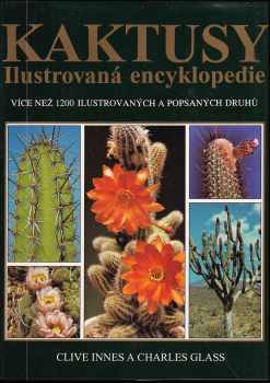 Clive Innes: Kaktusy Ilustrovaná encyklopedie