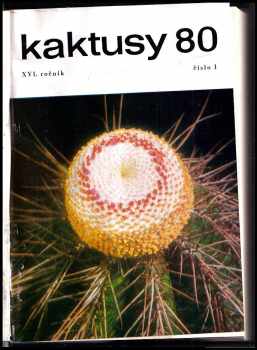 Jan Říha: Kaktusy 80 - 82 Ročník XVI - XVIII komplet 18 čísel