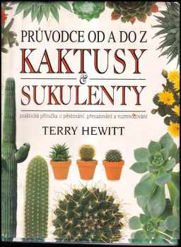 Terry Hewitt: Kaktusy & sukulenty