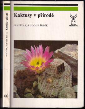 Kaktusy v přírodě - Rudolf Subík, Jan Říha (1989, Academia) - ID: 839567