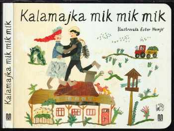 Ester Nemjó: Kalamajka mik mik mik
