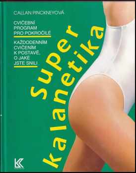Callan Pinckney: Kalanetika + Superkalanetika 1+2