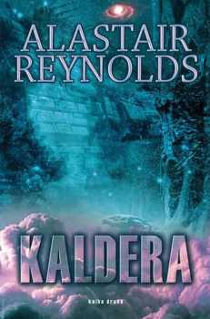 Kaldera : Kniha druhá - Alastair Reynolds (2004, Triton) - ID: 854167