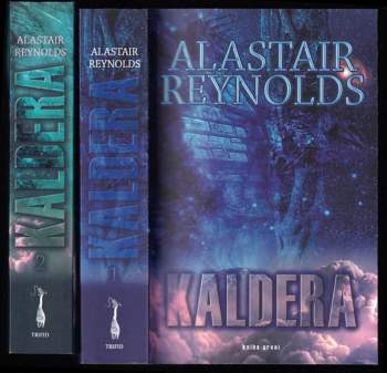 Kaldera - kniha první a druhá - Alastair Reynolds, Alastair Reynolds, Alastair Reynolds (2004, Triton) - ID: 810713