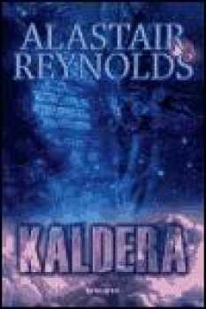 Kaldera : Kniha první - Alastair Reynolds (2004, Triton) - ID: 1244888