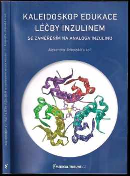 Kaleidoskop edukace léčby inzulinem : se zaměřením na analoga inzulinu