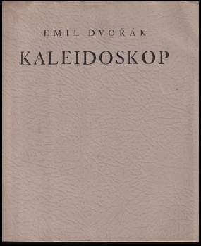 Emil Dvořák: Kaleidoskop