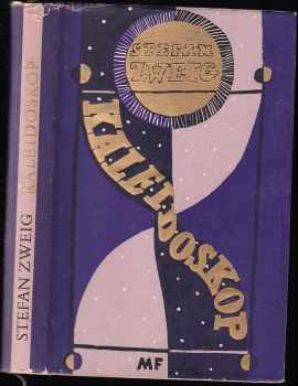Kaleidoskop : výbor povídek - Stefan Zweig (1958, Mladá fronta) - ID: 709521