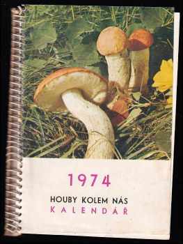 Kalendář 1974 - Houby kolem nás