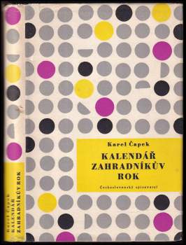 Karel Čapek: Kalendář (Jak je rok dlouhý) ; Zahradníkův rok