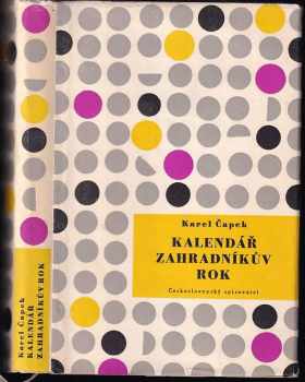 Kalendář (Jak je rok dlouhý) ; Zahradníkův rok - Karel Čapek (1959, Československý spisovatel) - ID: 778110