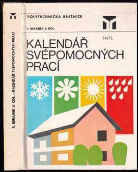 Kalendář svépomocných prací - Robert Beránek (1987, Státní nakladatelství technické literatury) - ID: 467024