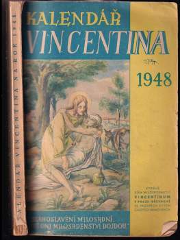 Kalendář Vincentina : Roč. XXVI - povídkář, besedník a zpravodaj na rok 1948 (1947, Vincentinum) - ID: 802479