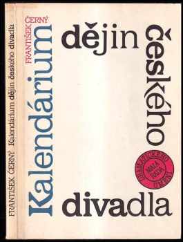 František Černý: Kalendárium dějin českého divadla