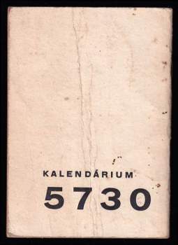 Kalendárium na rok 5730 podle židovského letopočtu a podle občanského letopočtu od 13 .září 1969 do 30. září 1970