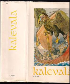 Kalevala : [karelofinský epos /] ;  z fin. orig. přel. a vysvětl. naps. Josef Holeček ;  ilustr. Václav Fiala - Václav Fiala (1980, Odeon) - ID: 798068