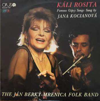 Káli Rosita - Famous Gypsy Songs Sung By Jana Kocianová