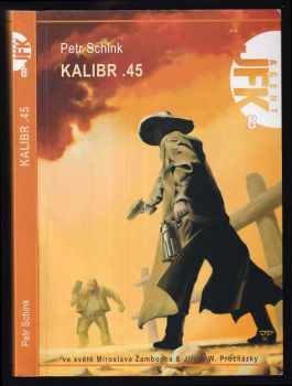 Petr Schink: Kalibr 45.